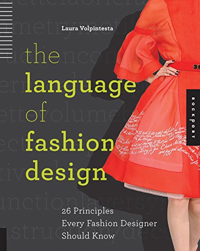 The Language of Fashion Design: 26 Principles Every Fashion Designer Should Know [Book]